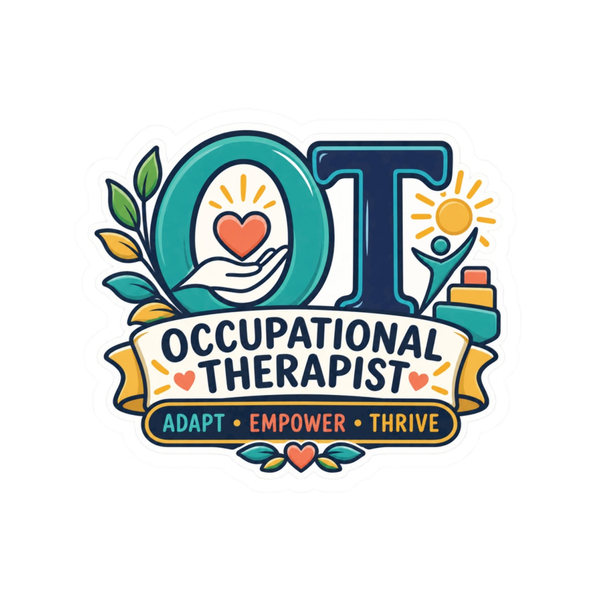 Occupational Therapist OT Laptop Sticker – Adapt, Empower, Thrive